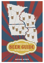 A Perfect Pintâs Beer Guide to the Heartland