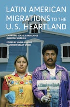 Latin American Migrations to the U.S. Heartland