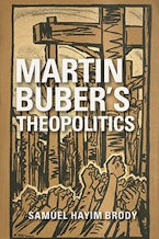 Martin Bubers Theopolitics