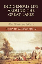 Indigenous Life around the Great Lakes