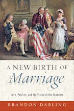 A New Birth of Marriage