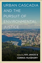 Urban Cascadia and the Pursuit of Environmental Justice