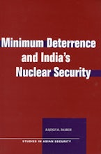 Minimum Deterrence and India’s Nuclear Security