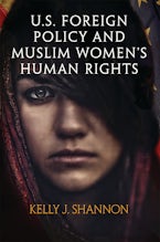 U.S. Foreign Policy and Muslim Womens Human Rights
