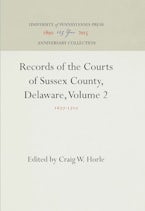 Records of the Courts of Sussex County, Delaware, Volume 2