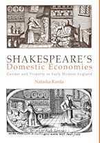 Shakespeares Domestic Economies