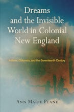 Dreams and the Invisible World in Colonial New England