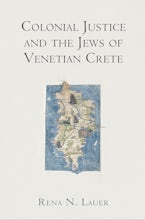 Colonial Justice and the Jews of Venetian Crete
