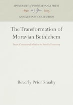 The Transformation of Moravian Bethlehem