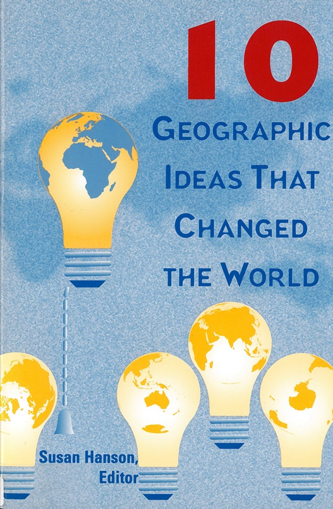 10 Geographic Ideas That Changed the World Combined Academic
