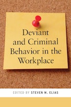 Deviant and Criminal Behavior in the Workplace