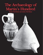 The Archaeology of Martins Hundred