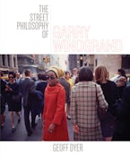 The Street Philosophy of Garry Winogrand