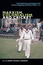Marxism, Colonialism, and Cricket