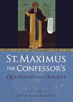 St. Maximus the Confessors "Questions and Doubts"