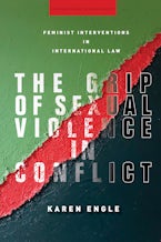 The Grip of Sexual Violence in Conflict