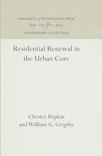 Residential Renewal in the Urban Core