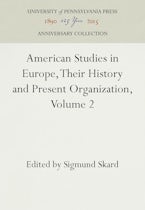 American Studies in Europe, Their History and Present Organization, Volume 2