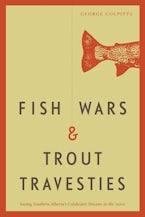 Fish Wars and Trout Travesties